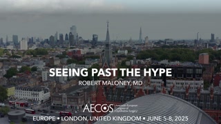 96 - Seeing Past the Hype - Robert Maloney, MD [1106487375].mp4